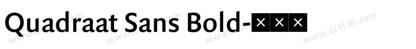 Quadraat Sans Bold字体转换 Quadraat Sans Bold字体转换